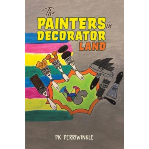 Austin Macauley Publishers The Painters in Decorator Land (häftad, eng)