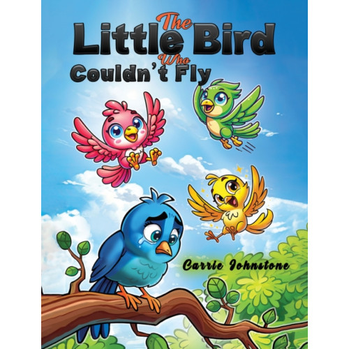 Austin Macauley Publishers The Little Bird Who Couldn't Fly (häftad, eng)