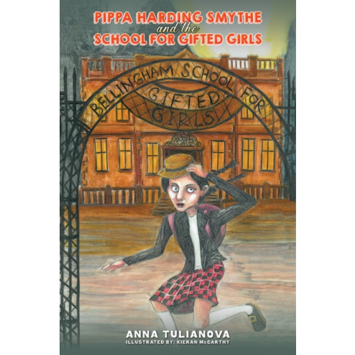 Austin Macauley Publishers Pippa Harding Smythe and the School for Gifted Girls (häftad, eng)