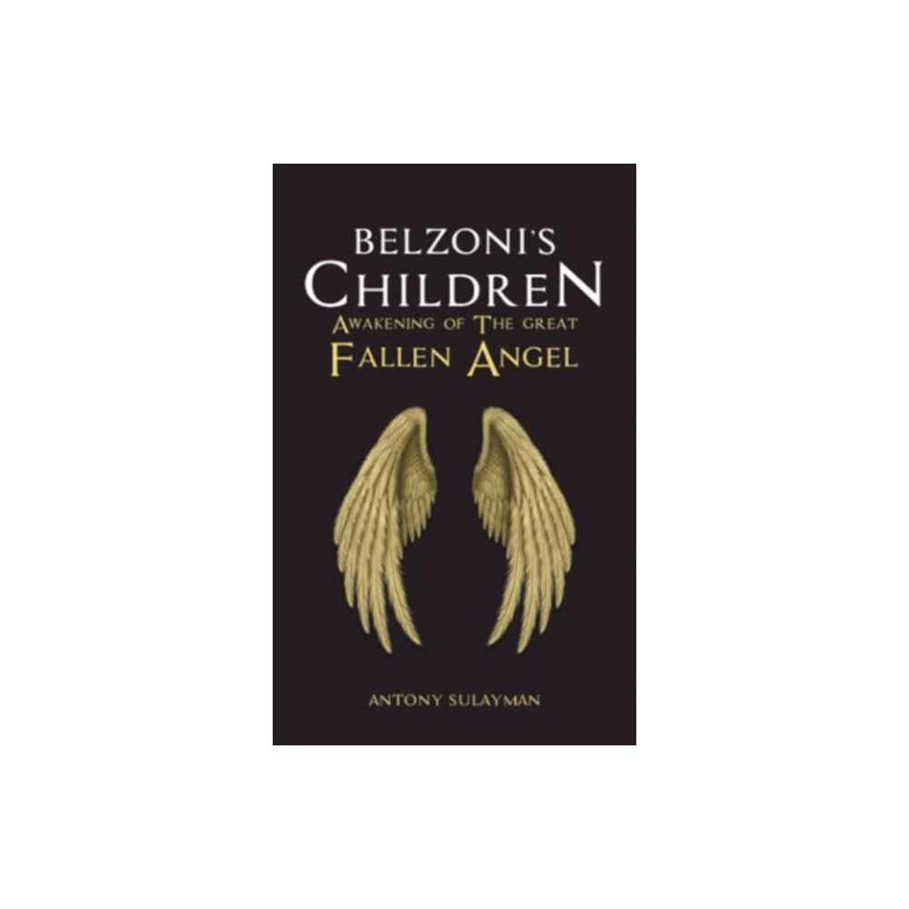 Produktbild för Belzoni's Children: Awakening of the Great Fallen Angel (häftad, eng)