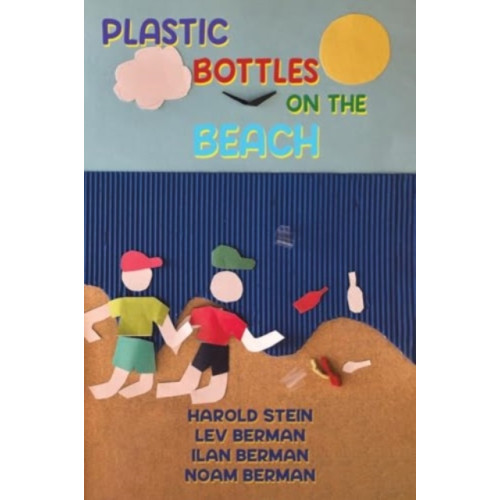 Austin Macauley Publishers Plastic Bottles on the Beach (häftad, eng)