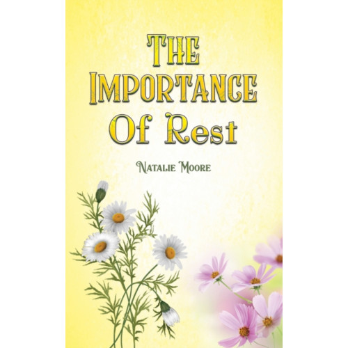 Austin Macauley Publishers The Importance of Rest (häftad, eng)