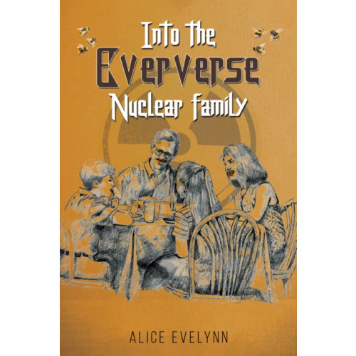 Austin Macauley Publishers Into the Eververse: Nuclear Family (häftad, eng)