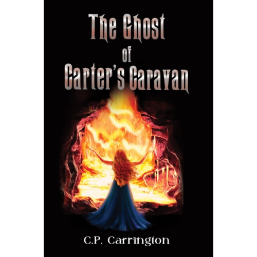 Austin Macauley Publishers The Ghost of Carter's Caravan (häftad, eng)