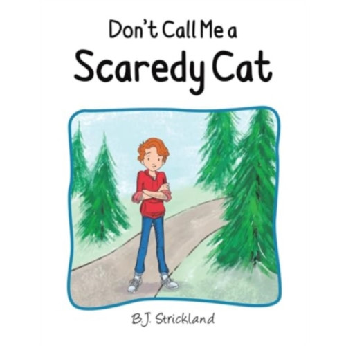 Austin Macauley Publishers Don't Call Me a Scaredy Cat (häftad, eng)