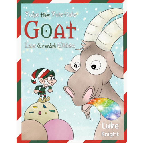 Austin Macauley Publishers Yugo the Yuletide Goat - Ice Cream Chaos (häftad, eng)