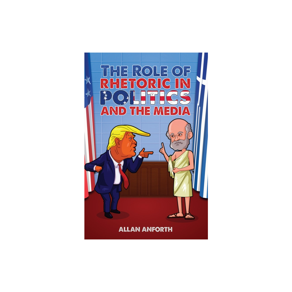 Produktbild för The Role of Rhetoric in Politics and the Media (häftad, eng)