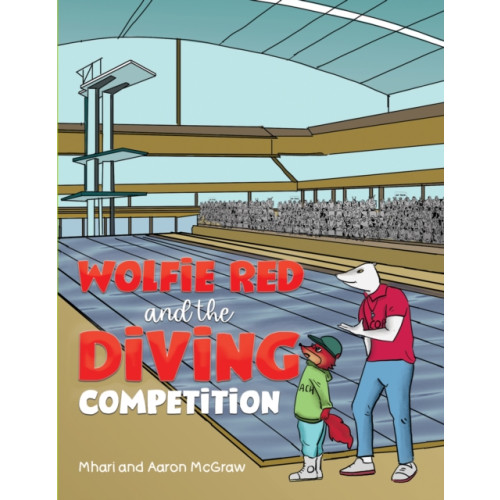 Austin Macauley Publishers Wolfie Red and the Diving Competition (häftad, eng)