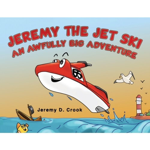 Austin Macauley Publishers Jeremy the Jet Ski - An Awfully Big Adventure (häftad, eng)