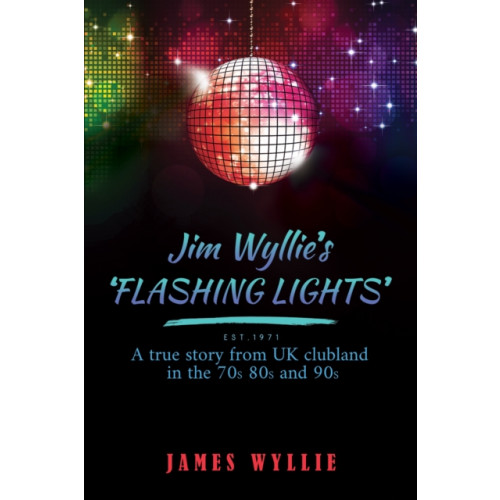 Austin Macauley Publishers Jim Wyllie's 'Flashing Lights' (häftad, eng)
