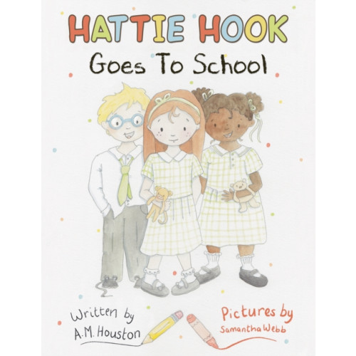 Austin Macauley Publishers Hattie Hook Goes to School (häftad, eng)