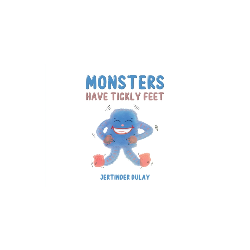 Produktbild för Monsters Have Tickly Feet (häftad, eng)