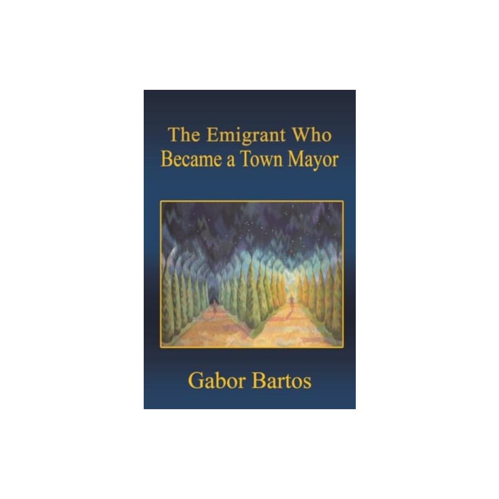 Produktbild för The Emigrant Who Became a Town Mayor (häftad, eng)