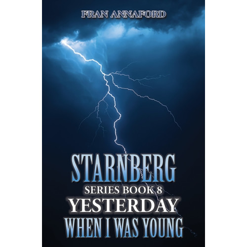 Austin Macauley Publishers Starnberg Series Book 8: Yesterday When I Was Young (inbunden, eng)