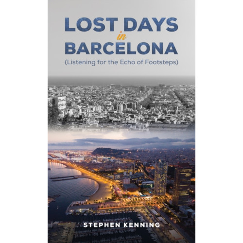 Austin Macauley Publishers Lost Days in Barcelona (häftad, eng)