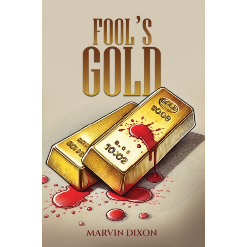 Austin Macauley Publishers Fool’s Gold (häftad, eng)