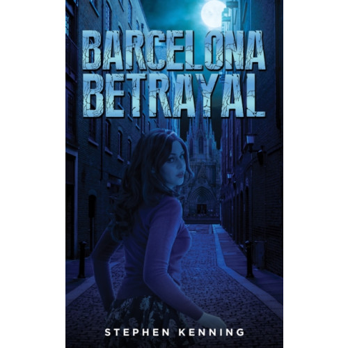 Austin Macauley Publishers Barcelona Betrayal (häftad, eng)