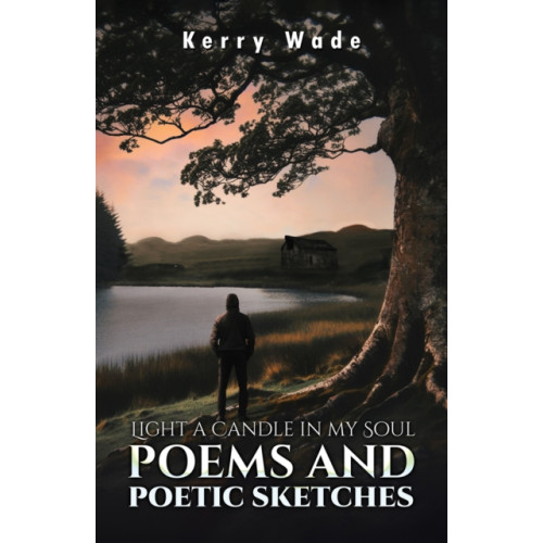 Austin Macauley Publishers Light a Candle in My Soul: Poems and Poetic Sketches (häftad, eng)
