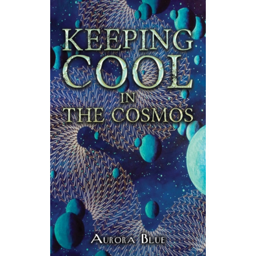 Austin Macauley Publishers Keeping Cool in the Cosmos (häftad, eng)