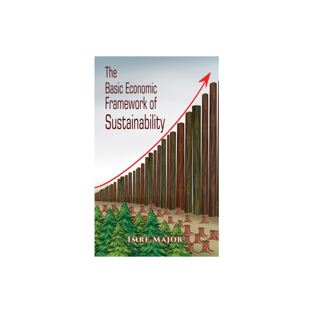Produktbild för The Basic Economic Framework of Sustainability (häftad, eng)