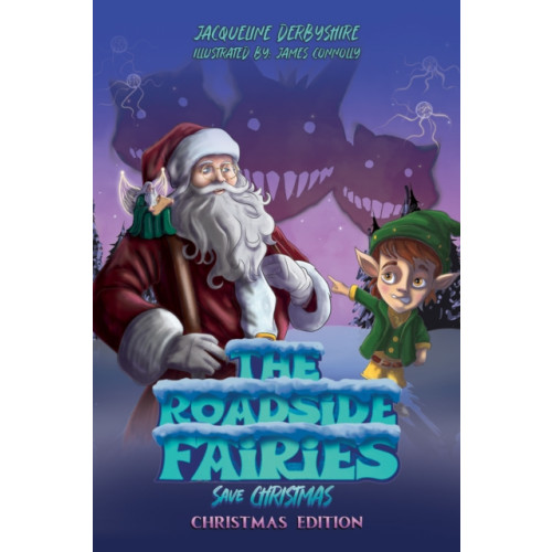 Austin Macauley Publishers The Roadside Fairies Save Christmas (häftad, eng)