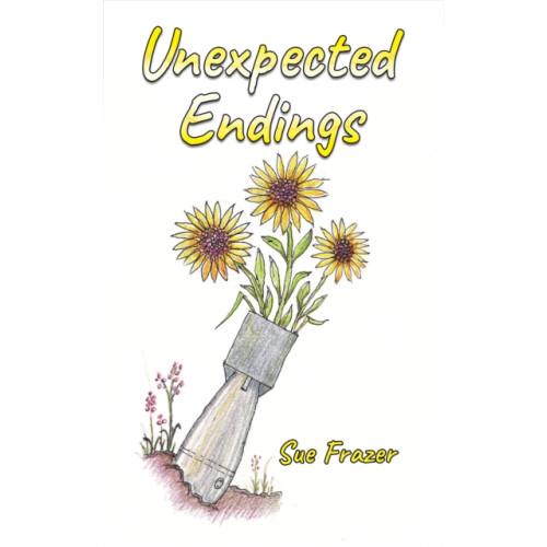 Austin Macauley Publishers Unexpected Endings (häftad, eng)