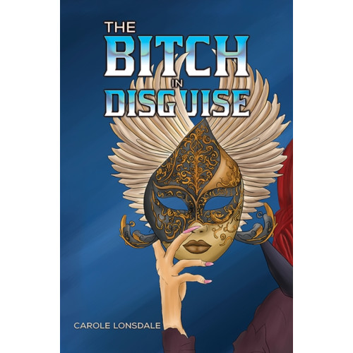 Austin Macauley Publishers The Bitch in Disguise (häftad, eng)