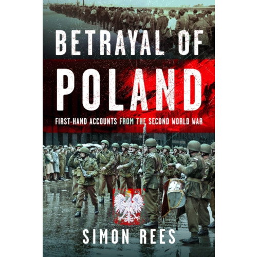 Pen & Sword Books Ltd Betrayal of Poland (inbunden, eng)