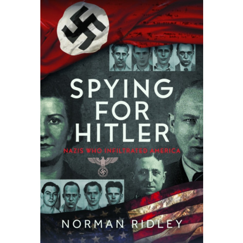 Pen & Sword Books Ltd Spying for Hitler (inbunden, eng)