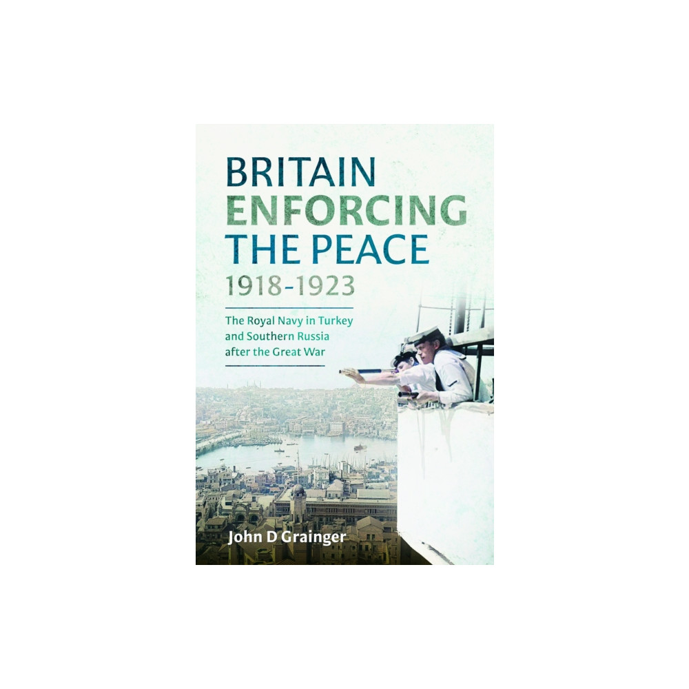 Produktbild för Britain Enforcing the Peace, 1918–1923 (inbunden, eng)