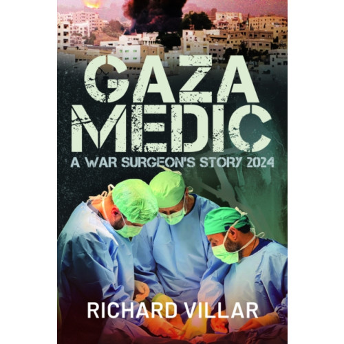 Pen & Sword Books Ltd Gaza Medic (inbunden, eng)