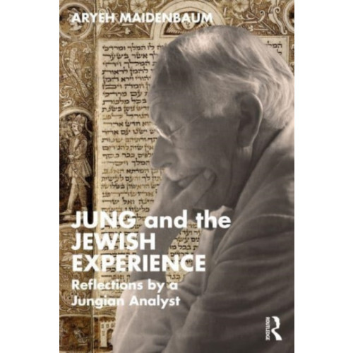 Taylor & francis ltd Jung and the Jewish Experience (häftad, eng)