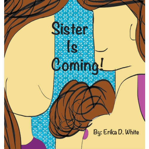IngramSpark Sister is Coming! (inbunden, eng)