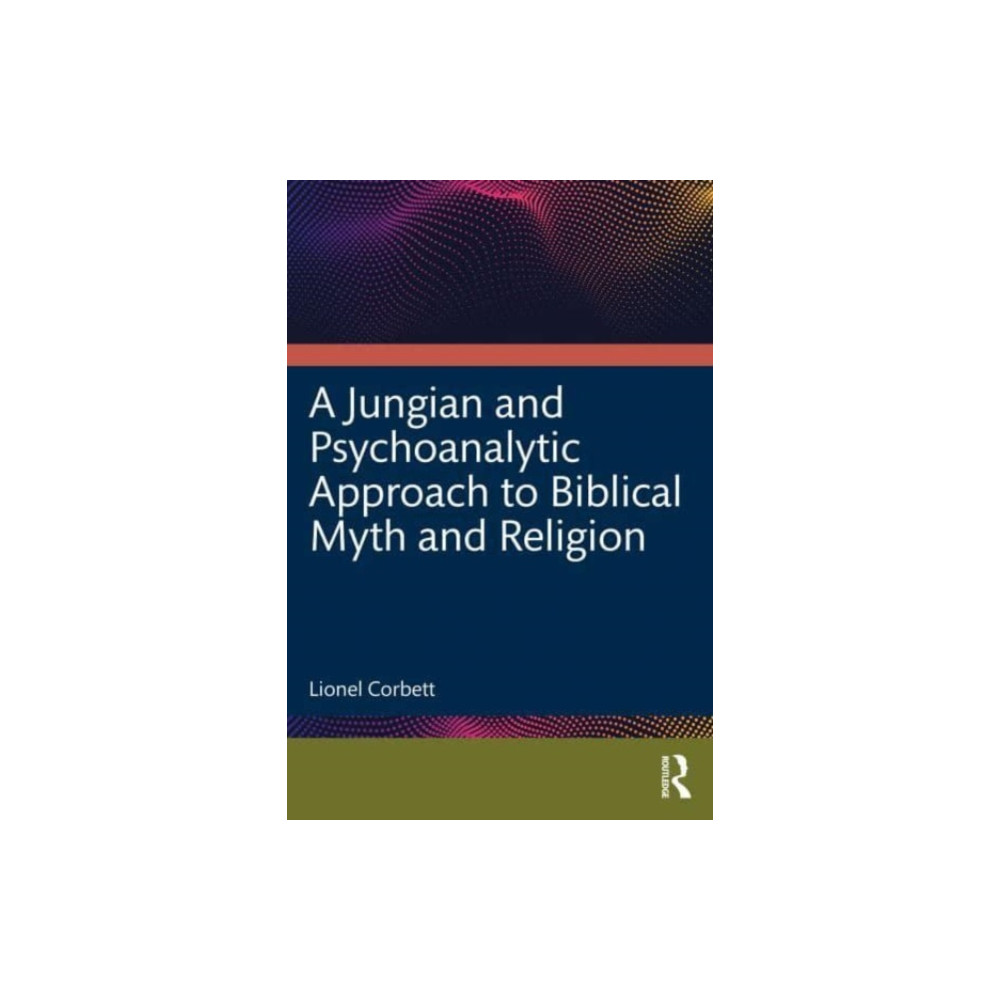 Produktbild för A Jungian and Psychoanalytic Approach to Biblical Myth and Religion (häftad, eng)