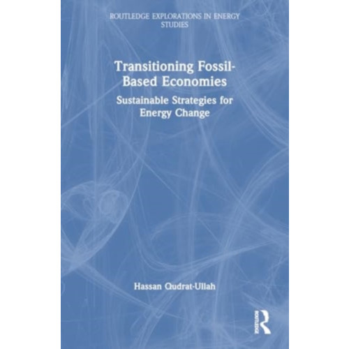 Taylor & francis ltd Transitioning Fossil-Based Economies (häftad, eng)
