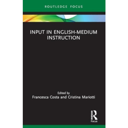Taylor & francis ltd Input in English-Medium Instruction (häftad, eng)