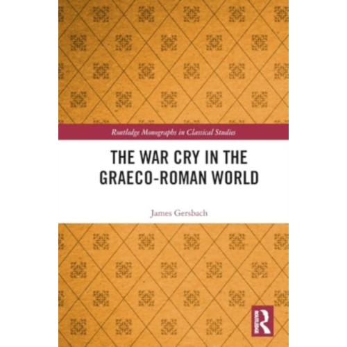 Taylor & francis ltd The War Cry in the Graeco-Roman World (häftad, eng)