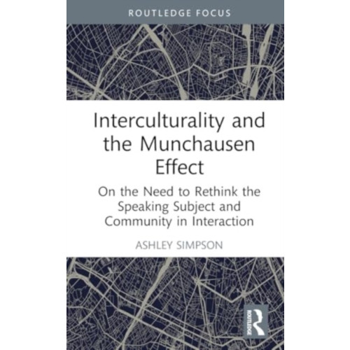 Taylor & francis ltd Interculturality and the Munchausen Effect (inbunden, eng)