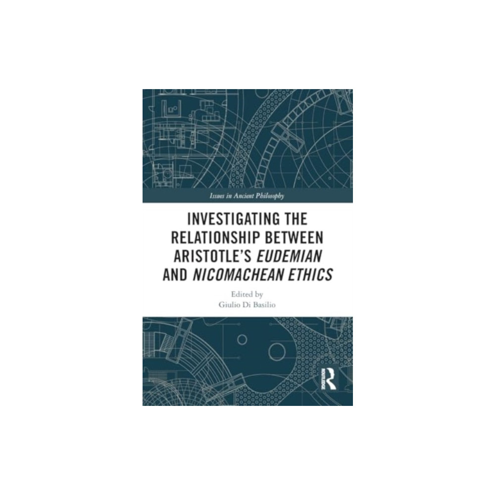 Produktbild för Investigating the Relationship Between Aristotle’s Eudemian and Nicomachean Ethics (häftad, eng)