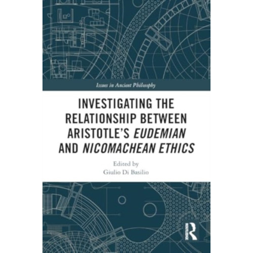 Taylor & francis ltd Investigating the Relationship Between Aristotle’s Eudemian and Nicomachean Ethics (häftad, eng)