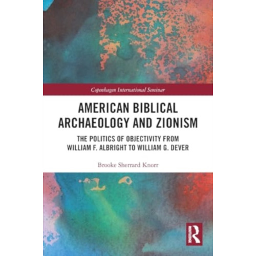 Taylor & francis ltd American Biblical Archaeology and Zionism (häftad, eng)
