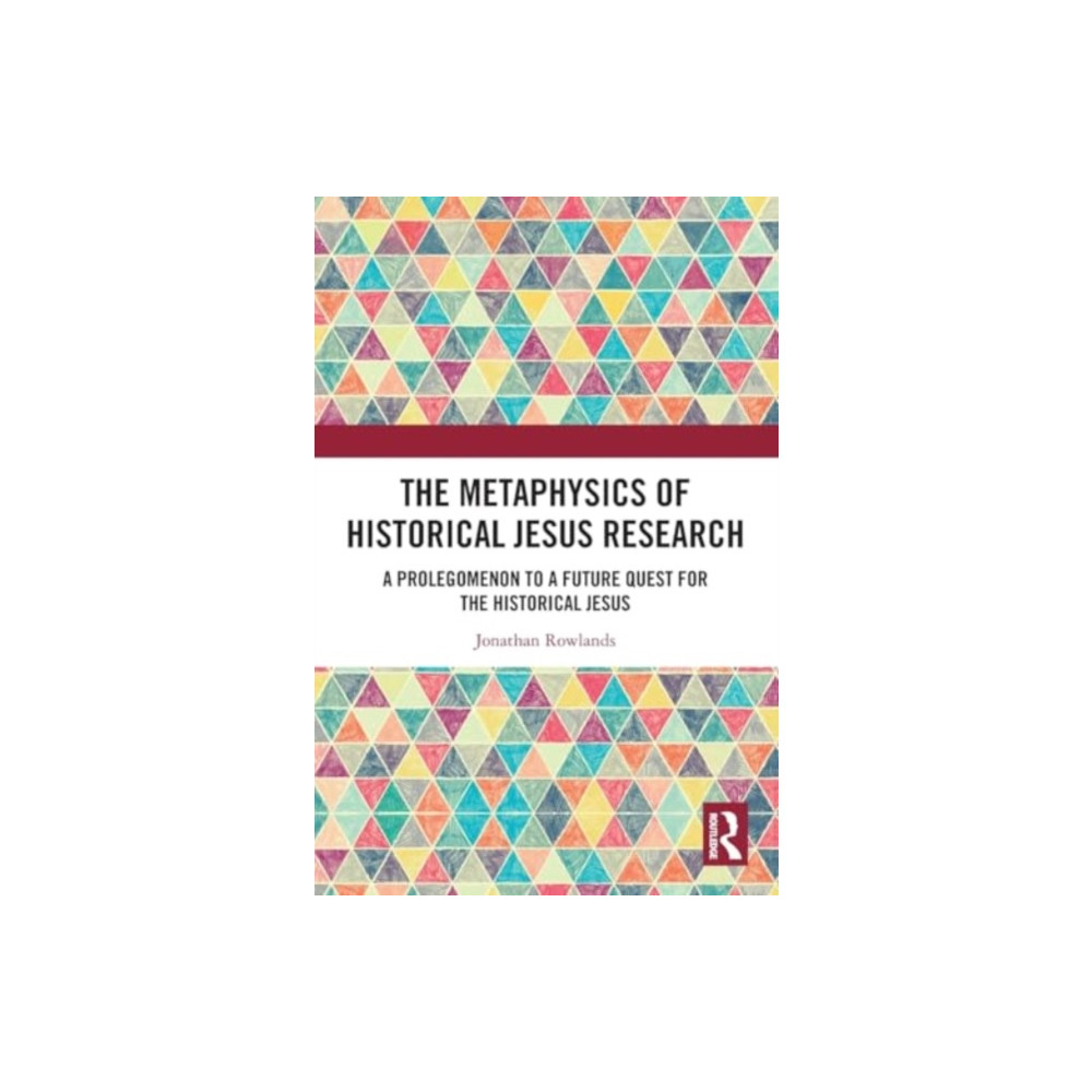 Produktbild för The Metaphysics of Historical Jesus Research (häftad, eng)