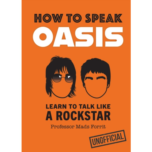 HarperCollins Publishers How to Speak Oasis (inbunden, eng)