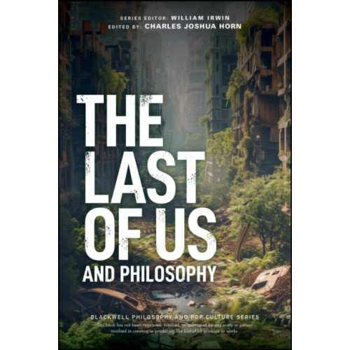 John Wiley & Sons Inc The Last of Us and Philosophy (häftad, eng)