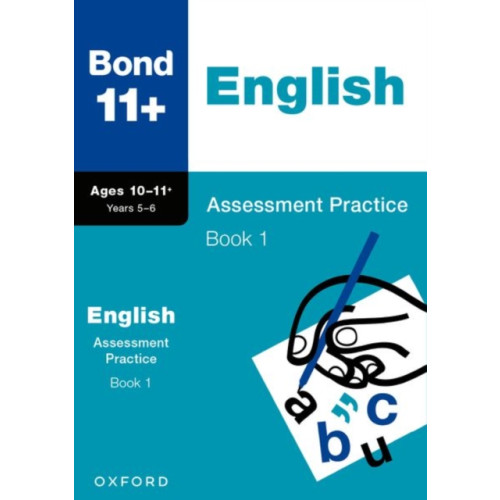 Oxford University Press Bond 11+ English Assessment Practice Papers 10-11+ Years: Book 1 (for GL Assessment & other 11 plus exams) (häftad, eng)