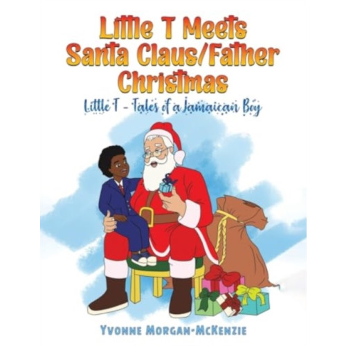 Austin Macauley Publishers Little T Meets Santa Claus/Father Christmas (häftad, eng)