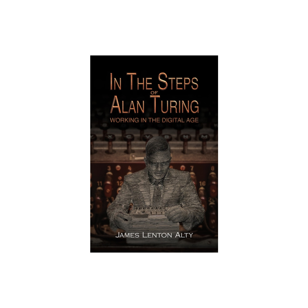 Produktbild för In the Steps of Alan Turing: Working in the Digital Age (häftad, eng)