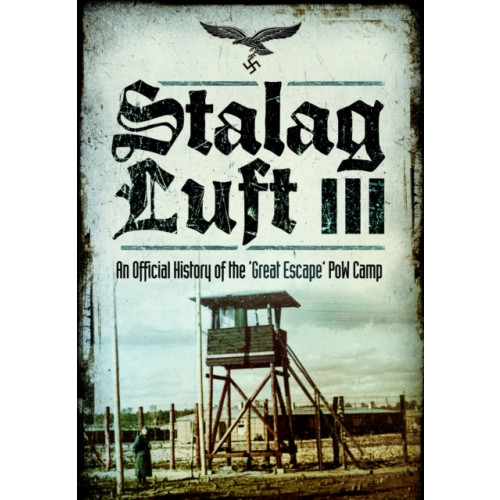 Pen & Sword Books Ltd Stalag Luft III (häftad, eng)