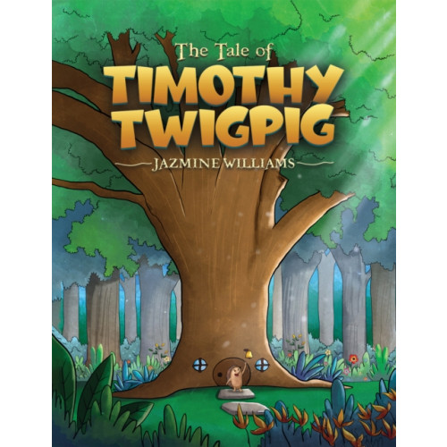 Austin Macauley Publishers The Tale of Timothy Twigpig (häftad, eng)