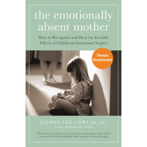 John Murray Press The Emotionally Absent Mother (häftad, eng)